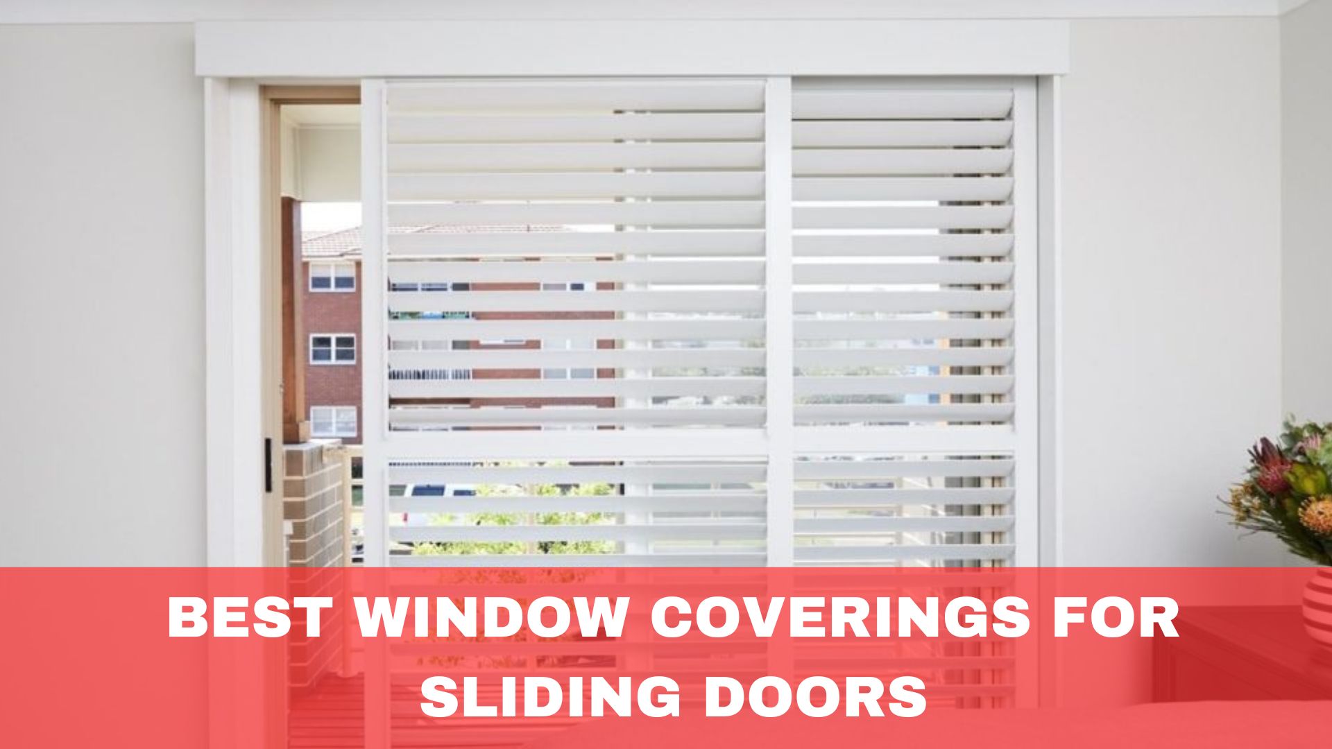 Best Window Coverings for Sliding Doors