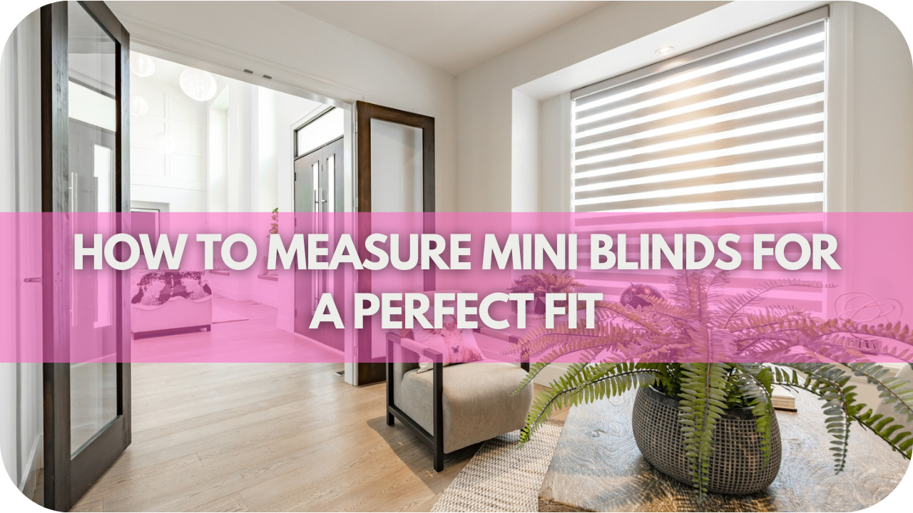 Want to know how to measure mini blinds for a perfect fit every time? Follow our step-by-step guide for accurate results!