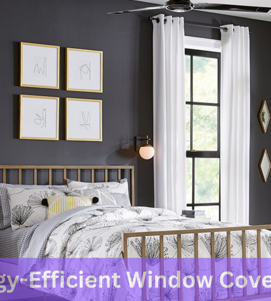 How Can I Make My Windows More Energy-Efficient With the Right Coverings?