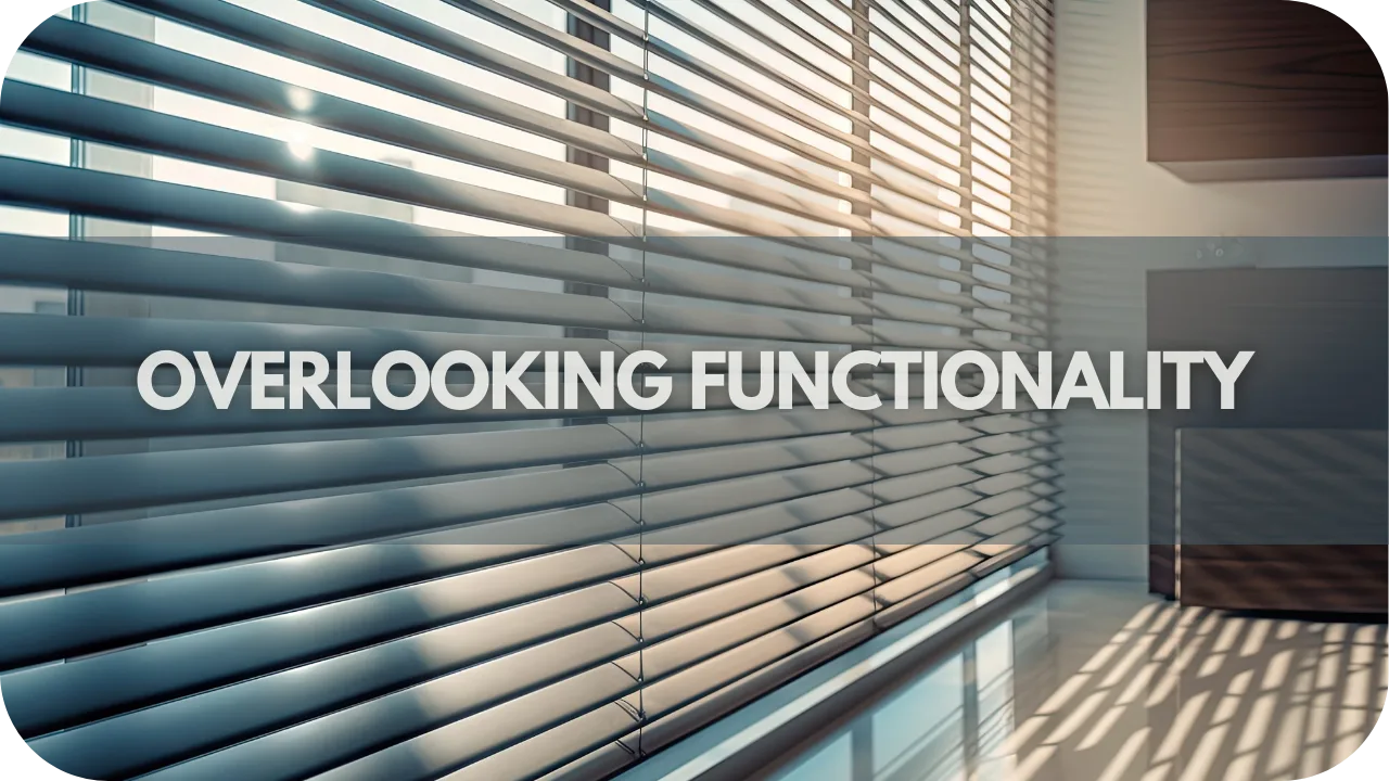 Overlooking Functionality
