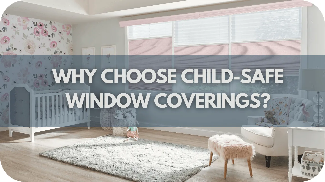 How Can I Childproof My Window Coverings? - Into Blinds