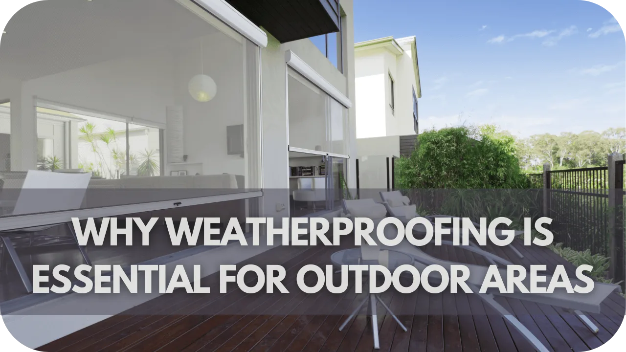Weatherproof Purpose Weatherproof Your Outdoor Space With These Durable Blinds - Into Blinds