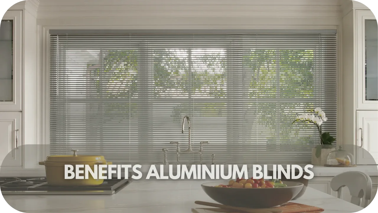Benefits of Aluminium Blinds
